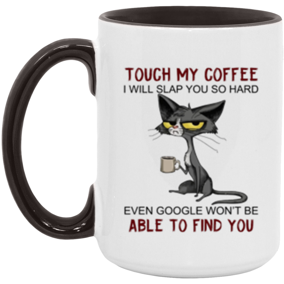 Touch My Coffee Accent Mug