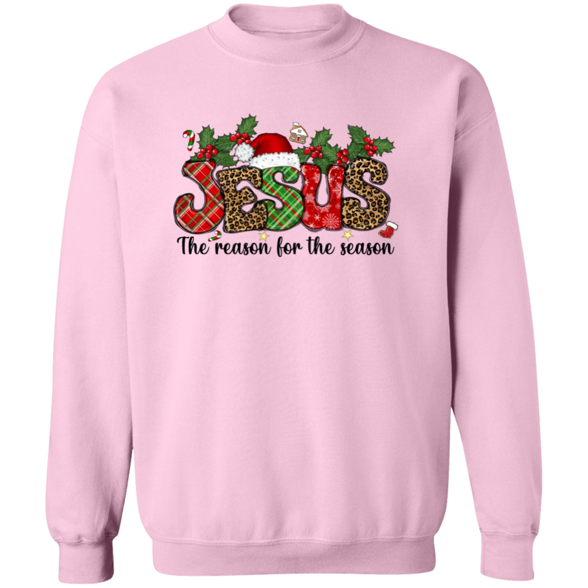 Jesus Is The Reason For The Season Pullover Sweatshirt