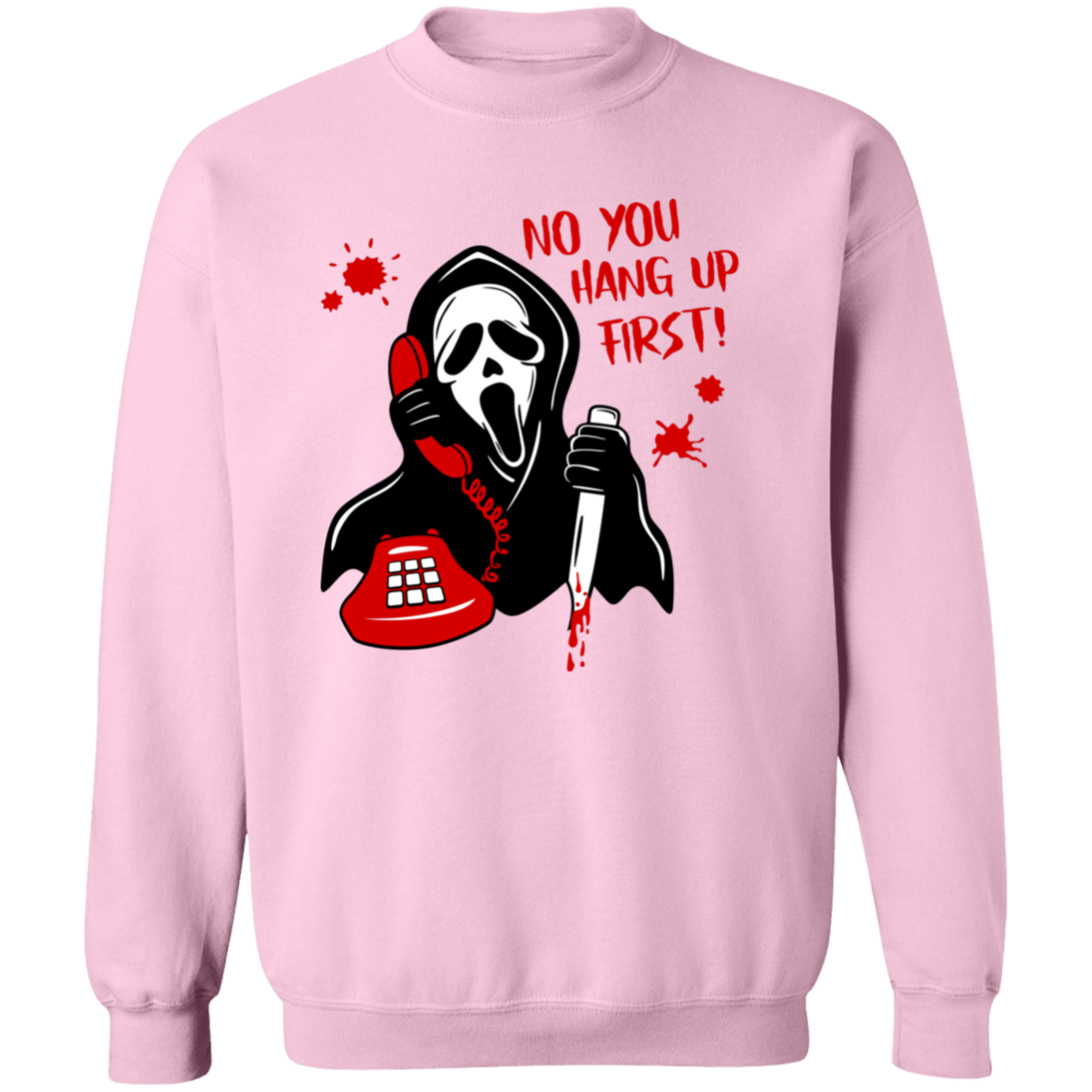 You Hang Up First Unisex Pullover Sweatshirt