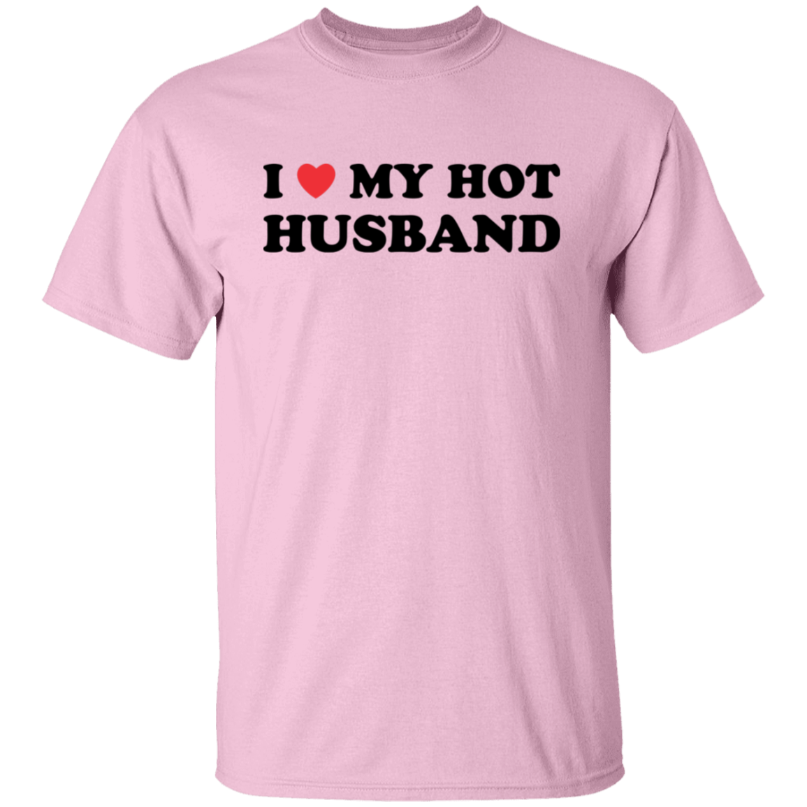 I Love My Hot Husband T-Shirt