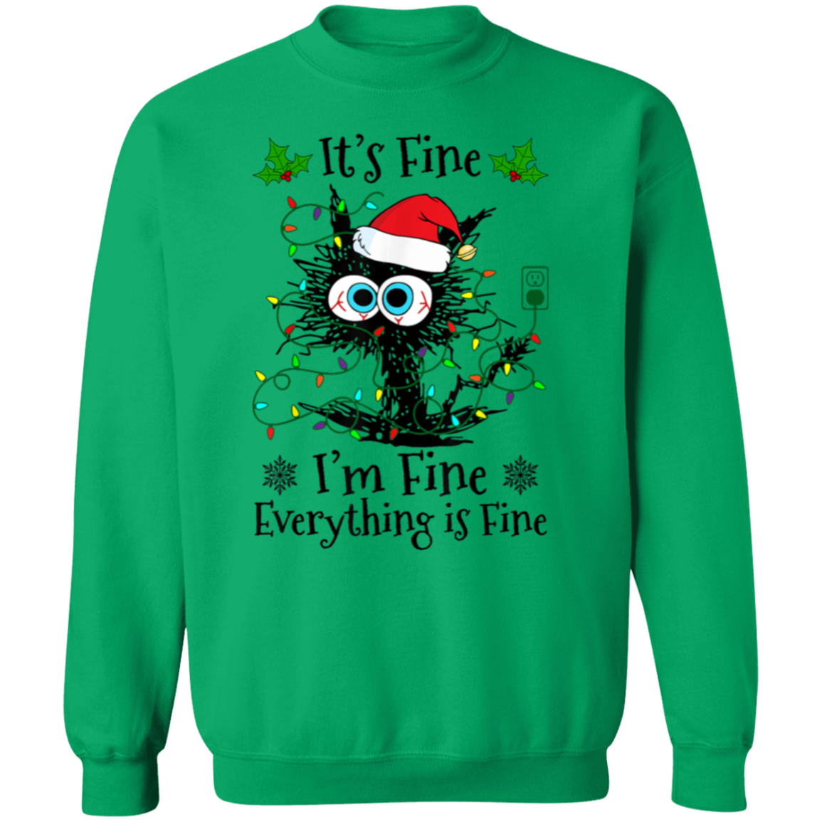 Everything Is Fine Cat Christmas Pullover Sweatshirt