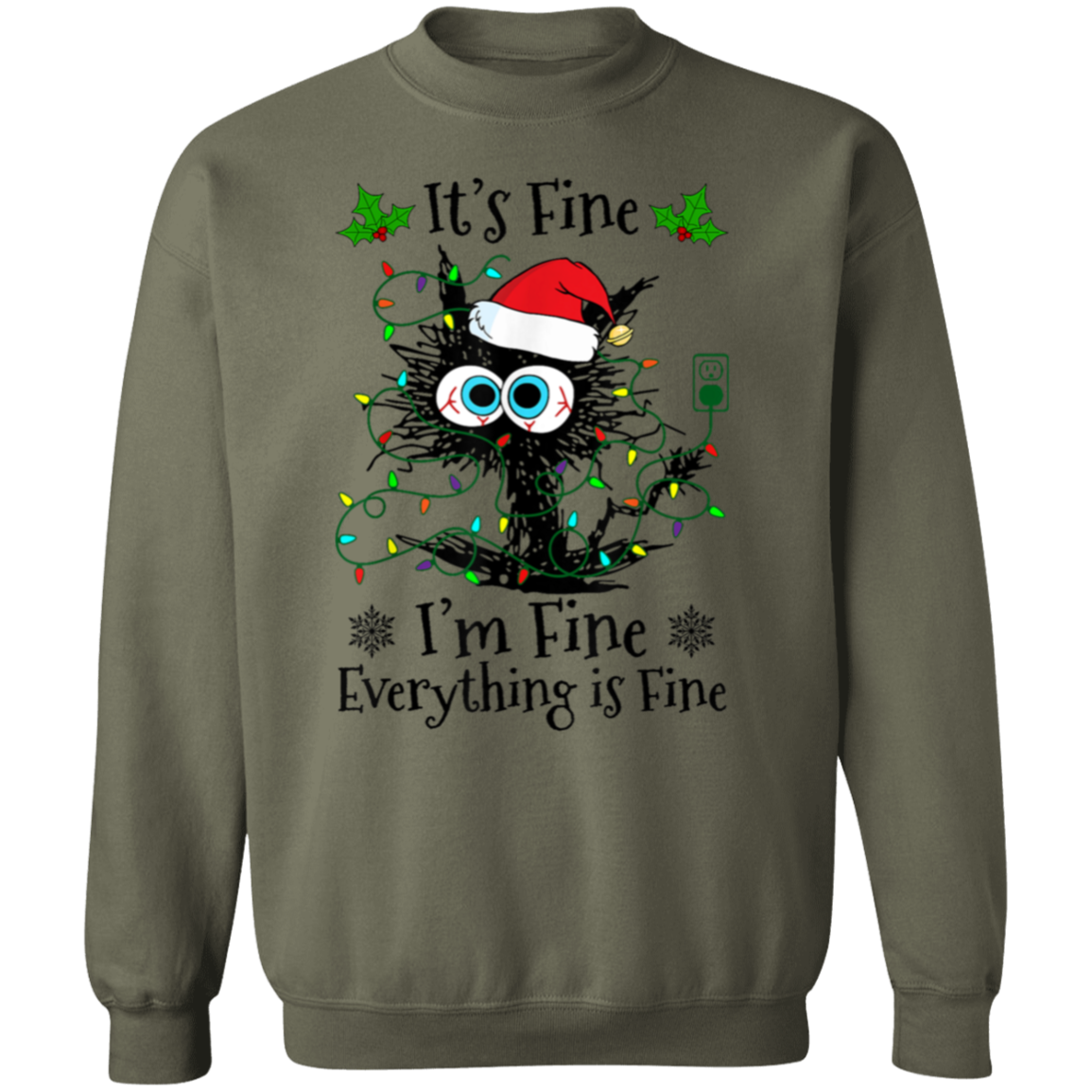 Everything Is Fine Cat Christmas Pullover Sweatshirt
