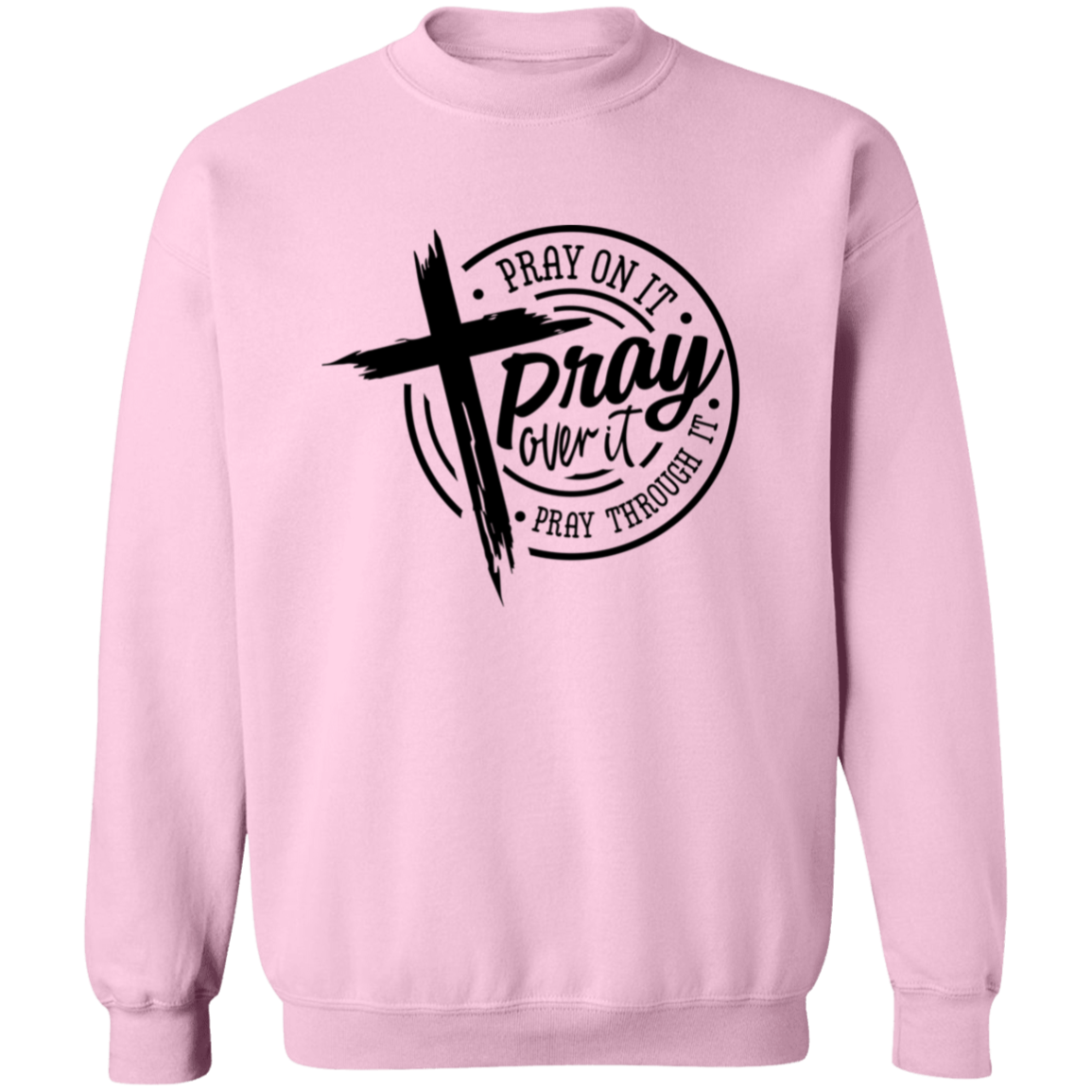 Pray On It Unisex Pullover Sweatshirt