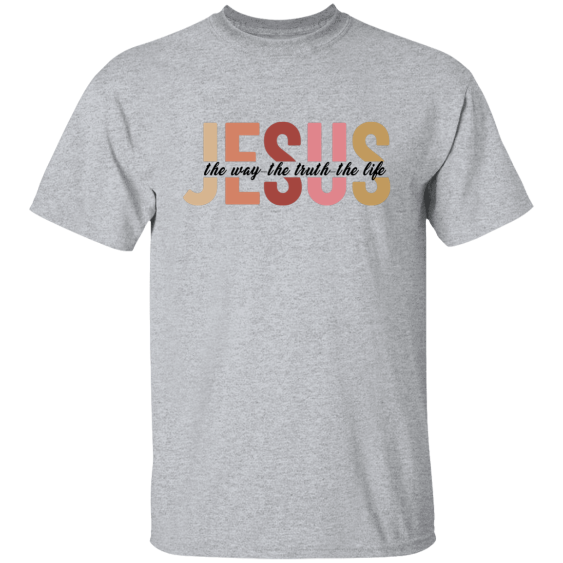 Jesus The Way The Truth The Life T-Shirt
