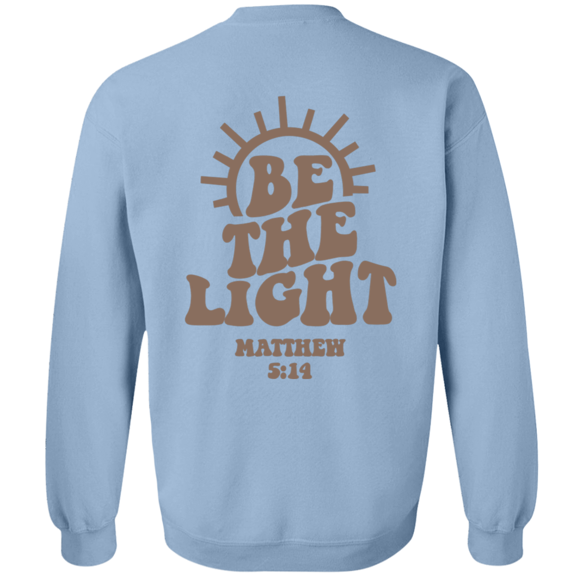 Be The Light Unisex Pullover Sweatshirt