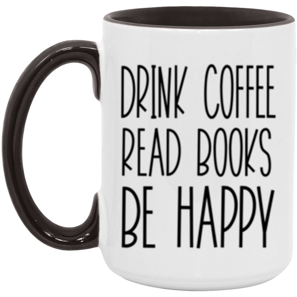 Drink Coffee Be Happy Accent Mug