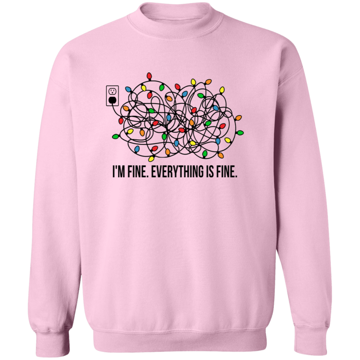 I'm Fine Christmas Lights Pullover Sweatshirt