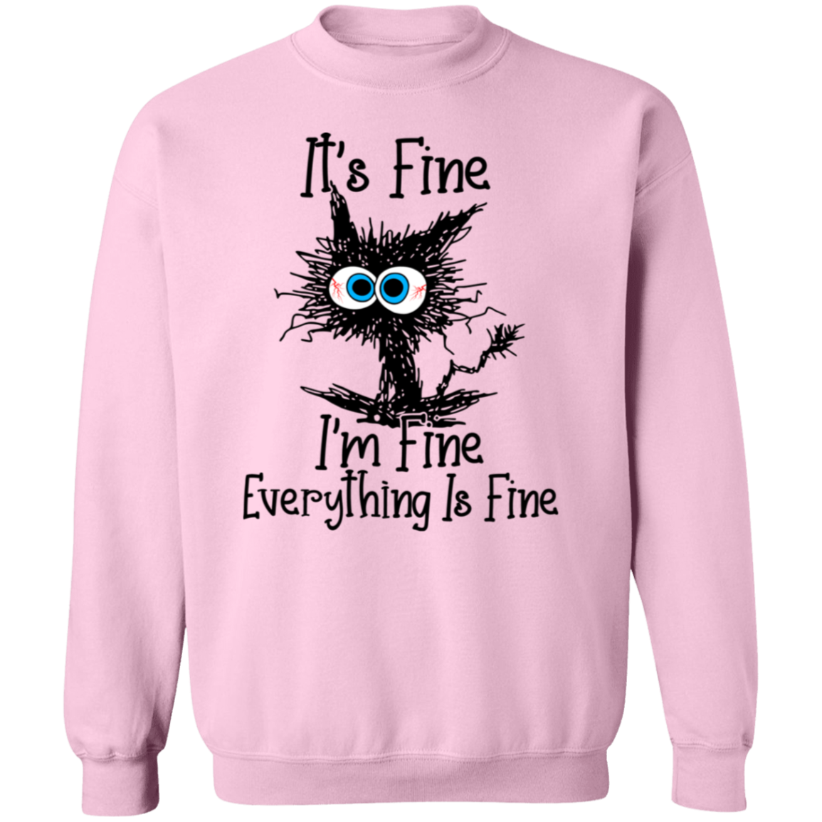 Everything Is Fine Pullover Sweatshirt
