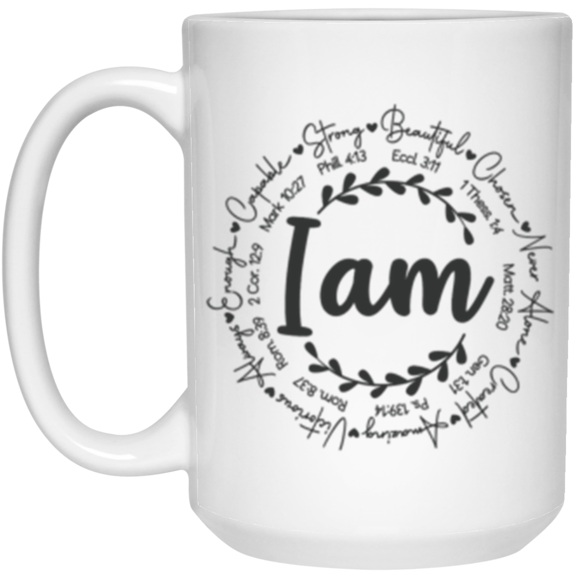 I am Affirmations 15oz White Mug