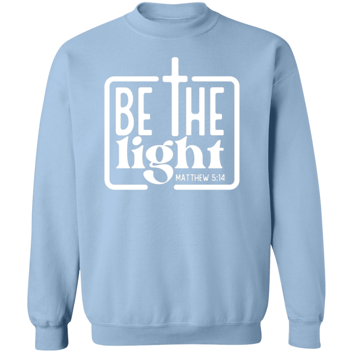 Be The Light Unisex Pullover Sweatshirt