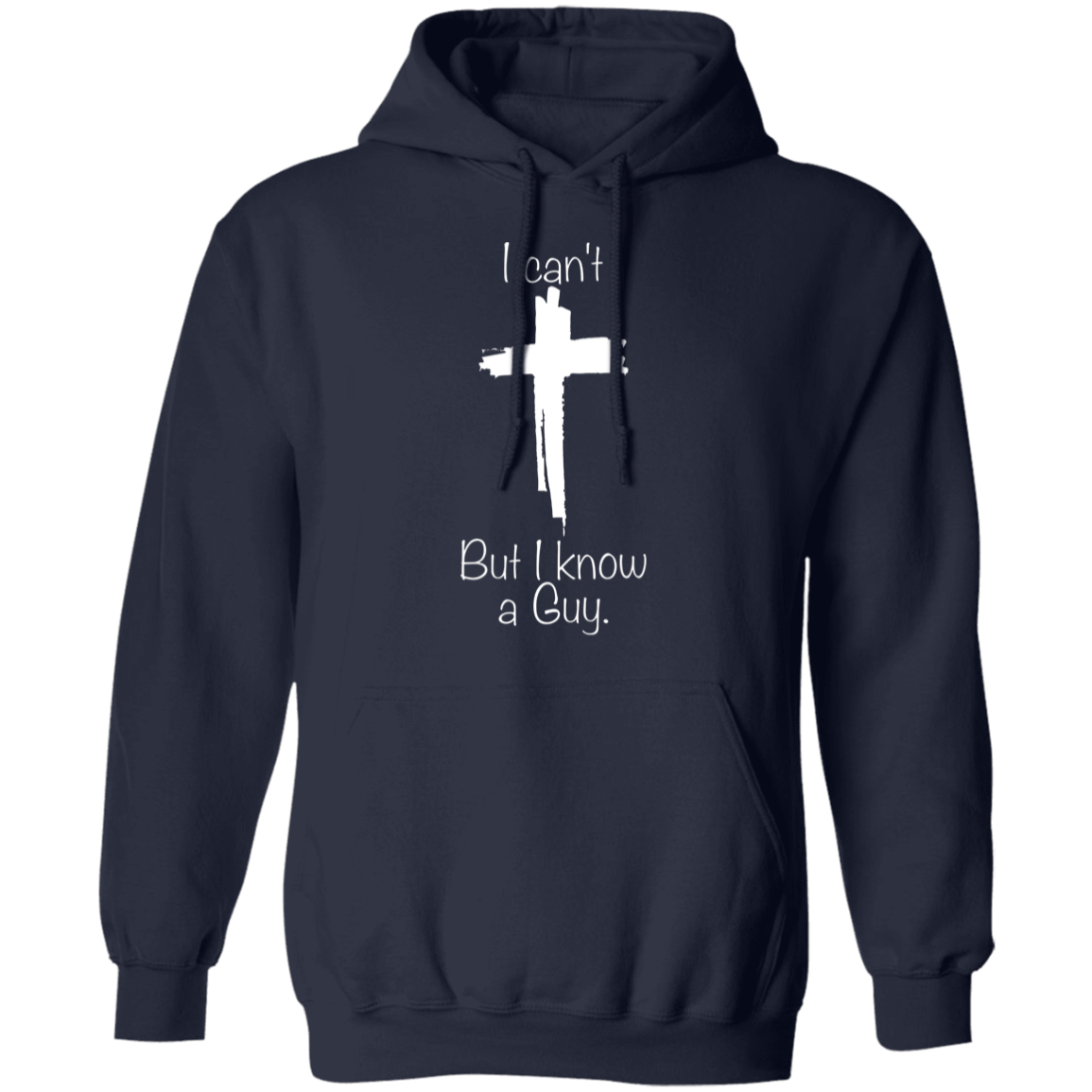 I Know A Guy Pullover Hoodie