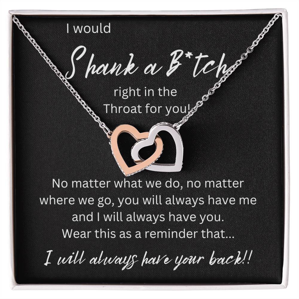 Shank A B*tch | I Will Always Have Your Back | Interlocking Hearts Necklace | Necklace For Best Friend