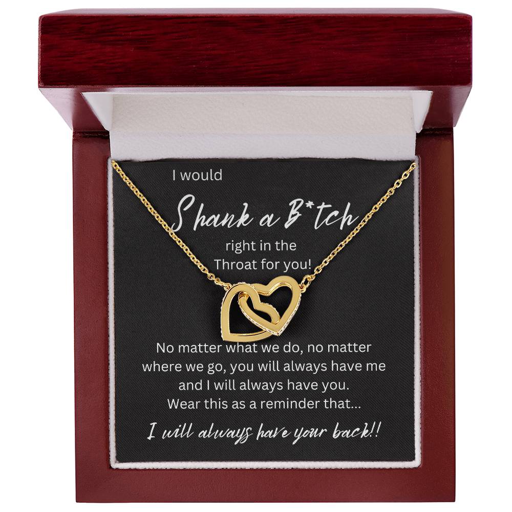 Shank A B*tch | I Will Always Have Your Back | Interlocking Hearts Necklace | Necklace For Best Friend