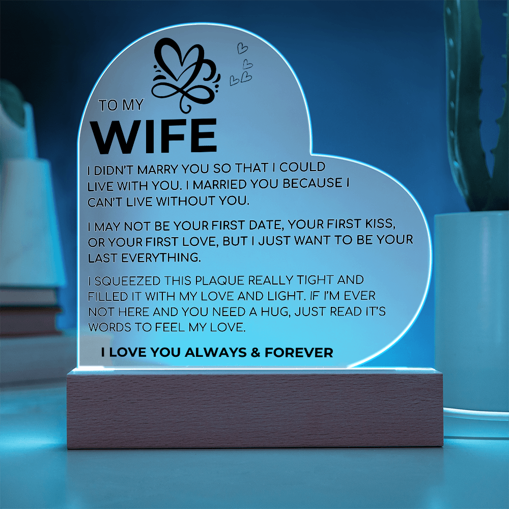 To My Wife | I Can't Live Without You | Acrylic Plaque Gift