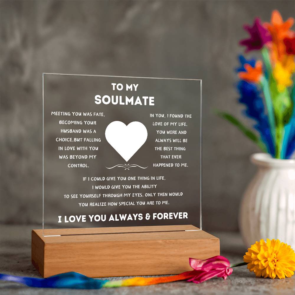 To My Soulmate | I Found The Love Of My Life | Acrylic Square Plaque Gift Idea