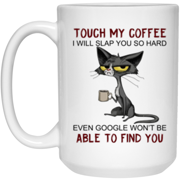 Touch My Coffee White Mug