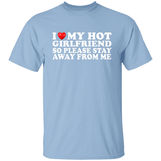 I Love My Hot Girlfriend  T-Shirt