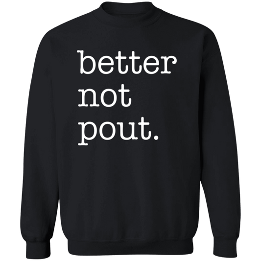 Better Not Pout Unisex Pullover Sweatshirt