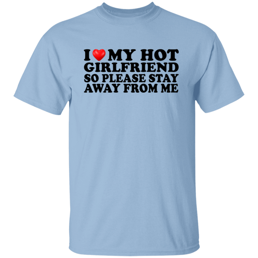 I Love My Hot Girlfriend  T-Shirt