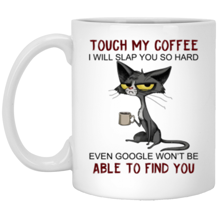 Touch My Coffee White Mug