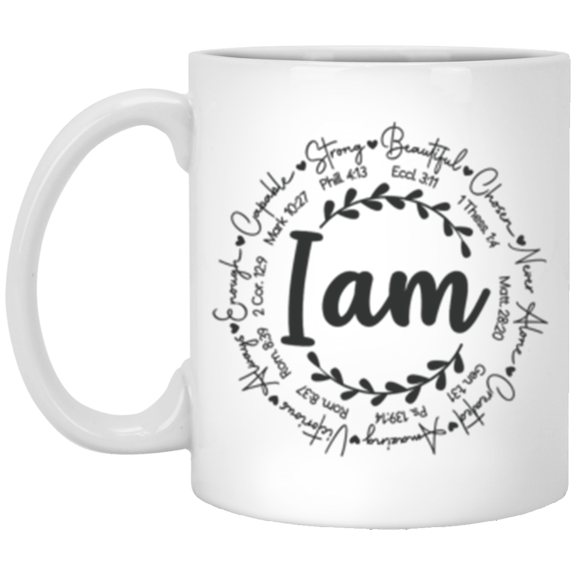 I am Affirmations 11oz White Mug