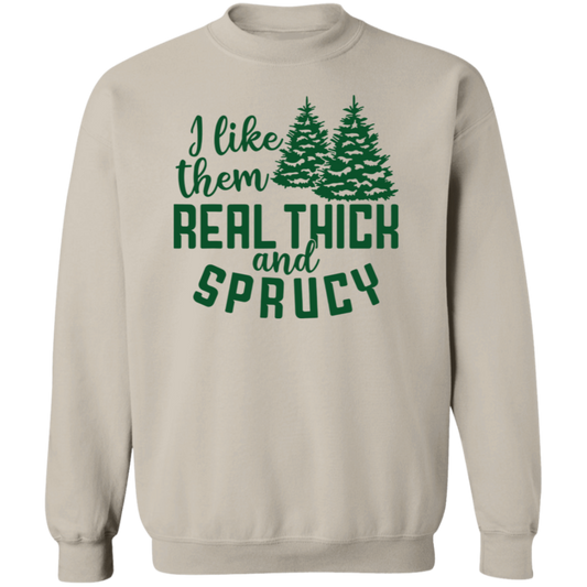 Thick and Sprucey Unisex Pullover Sweatshirt