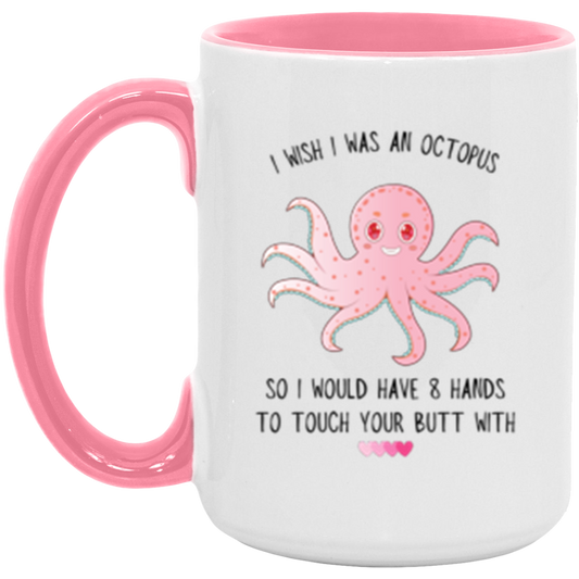 I Wish I Was An Octopus 15oz Accent Mug