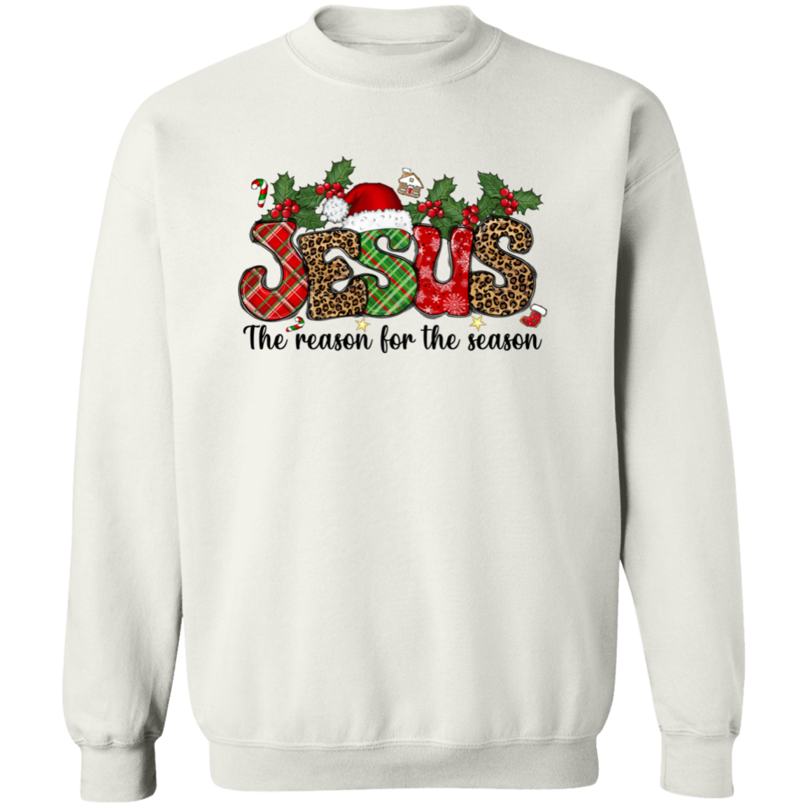 Jesus Is The Reason For The Season Pullover Sweatshirt