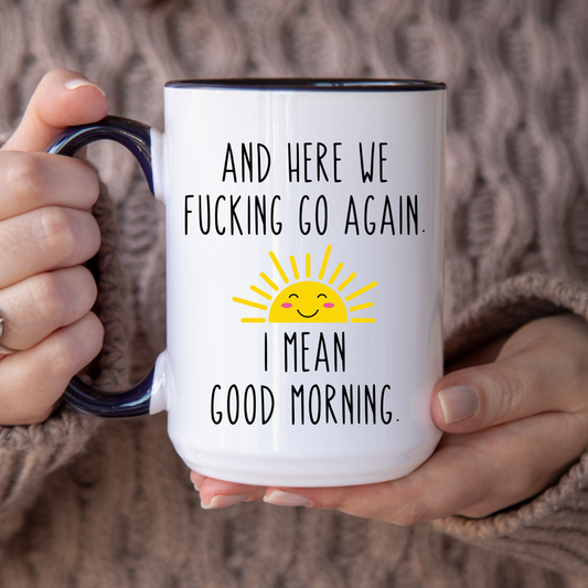 Here We Go Again  Accent Mug