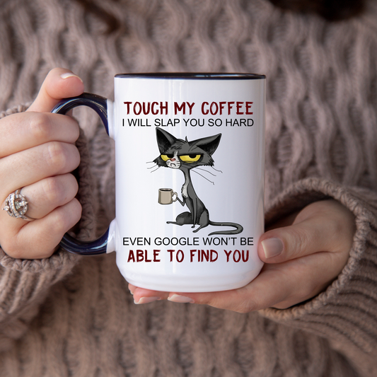 Touch My Coffee Accent Mug