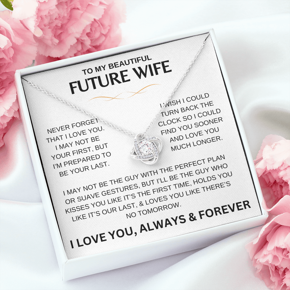 To My Beautiful Future Wife | I Love You Always & Forever | Love Knot Necklace Gift