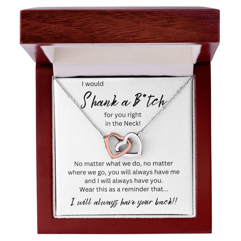 Shank A B*tch | I  Will Always Have Your Back |  Interlocking Hearts Necklace Gift