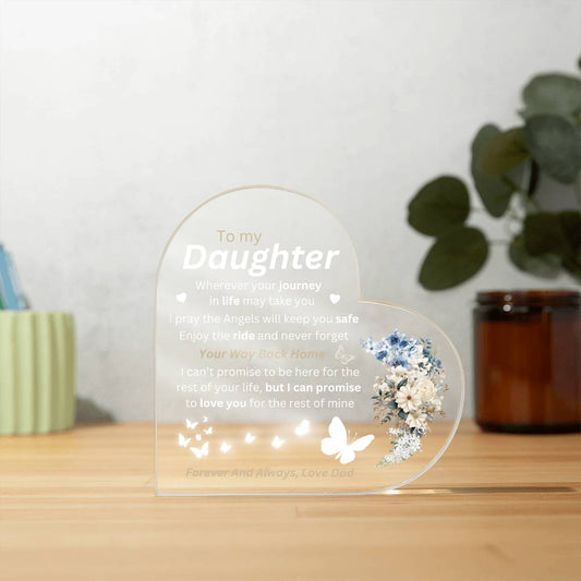 To My Daughter | I Will Love You For The Rest Of My Life | Heart Shaped Acrylic Plaque Gift